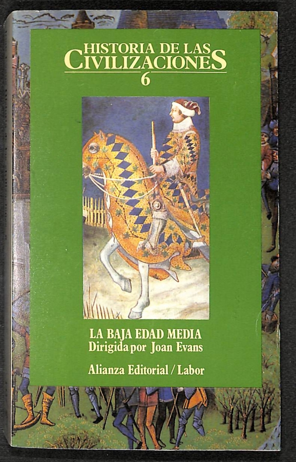 La Baja Edad Media El Florecimiento La Europa Medieval Historia De Las Civilizaciones 6 6228